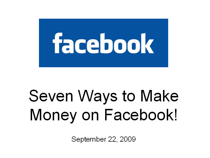 7 Ways to Make Money on Facebook